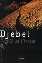 Couverture du livre « Djebel » de Gilles Vincent aux éditions Timee