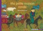 Couverture du livre « Ma petite maison ronde ; la Mongolie » de Bolormaa Baasansuren aux éditions Rue Du Monde