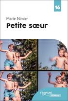 Couverture du livre « Petite soeur » de Marie Nimier aux éditions Feryane