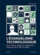 Couverture du livre « L'évangelisme technologique ; les nouveaux empires industriels : de la révolte hippie au capitalisme high-tech » de Remi Durand aux éditions Fyp