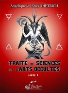 Couverture du livre « Traite de sciences et d'arts occultes t1 » de Dietrich aux éditions Alexandra De Saint Prix