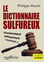 Couverture du livre « Le dictionnaire sulfureux » de Philippe Randa aux éditions Synthese Nationale