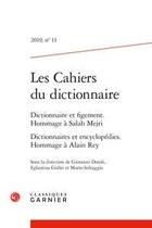 Couverture du livre « Les cahiers du dictionnaire - t11 - les cahiers du dictionnaire - 2019, n 11 - dictionnaire et fige » de Giovanni Dotoli aux éditions Classiques Garnier