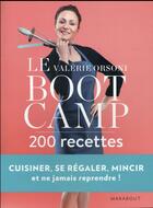 Couverture du livre « Le bootcamp ; 200 recettes » de Valerie Orsoni aux éditions Marabout