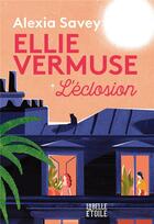 Couverture du livre « Ellie Vermuse sur le chemin de l'éclosion » de Giordano et Alexia Savey aux éditions Marabout