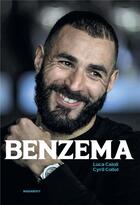 Couverture du livre « Benzema » de Cyril Collot et Luca Caioli aux éditions Marabout