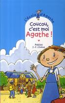 Couverture du livre « L'école d'Agathe ; coucou, c'est moi Agathe ! » de Pakita et Jean-Philippe Chabot aux éditions Rageot