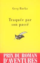 Couverture du livre « Traquee par son passe pra 2006 » de Rucka-G aux éditions Editions Du Masque