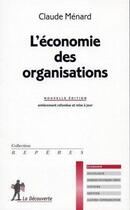 Couverture du livre « L'économie des organisations » de Claude Menard aux éditions La Decouverte