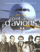 Couverture du livre « 100 ans d4avions » de Marc Y aux éditions Privat