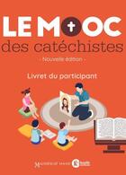 Couverture du livre « Le mooc des catéchistes : livret du participant » de  aux éditions Mame