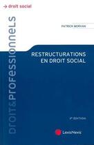 Couverture du livre « Restructurations en droit social (5e édition) » de Patrick Morvan aux éditions Lexisnexis