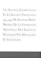 Couverture du livre « Les anciens combattants et la societe francaise, 1914-1939 - t. 3 » de Antoine Prost aux éditions Presses De Sciences Po