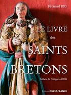 Couverture du livre « Le livre des saints bretons » de Bernard Rio aux éditions Ouest France