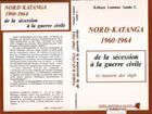 Couverture du livre « Nord-katanga 1960-1964 - de la secession a la guerre civile - le meurtre des chefs » de Lumuna Sando Kabuya aux éditions L'harmattan