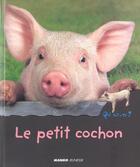 Couverture du livre « Le petit cochon » de Helene Montardre aux éditions Mango