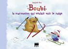 Couverture du livre « Boubi ; le marmotton qui voulait voir la neige » de Marjorie Bos aux éditions Gap