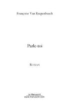 Couverture du livre « Parle-toi » de Van Raepenbusch F. aux éditions Editions Le Manuscrit