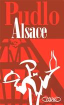 Couverture du livre « Le pudlo Alsace (édition 2007) » de Gilles Pudlowski aux éditions Michel Lafon