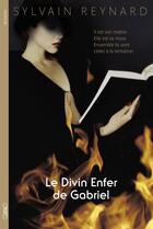 Couverture du livre « Le divin enfer de Gabriel » de Sylvain Reynard aux éditions Michel Lafon
