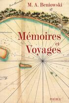 Couverture du livre « Mémoires et voyages » de Maurice Auguste Beniowski aux éditions Phebus