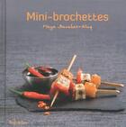 Couverture du livre « Mini-brochettes » de Nuq-Barakat/Czerw aux éditions First