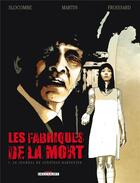 Couverture du livre « Les fabriques de la mort Tome 1 ; le journal de Jonathan Harvester » de Romain Slocombe et Freddy Martin et Vincent Froissard aux éditions Delcourt