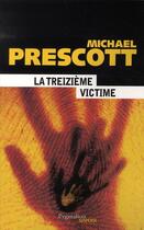 Couverture du livre « La treizième victime » de Michael Prescott aux éditions Pygmalion
