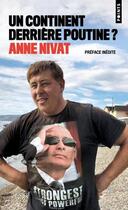 Couverture du livre « Un continent derrière Poutine ? » de Anne Nivat aux éditions Points