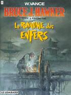 Couverture du livre « Bruce j.hawker t.7 ; le royaume des enfers » de Vance/Duchateau aux éditions Lombard