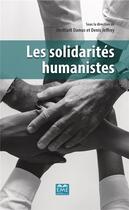 Couverture du livre « Les solidarités humanistes » de Obrillant Damus et Denis Jeffrey aux éditions Eme Editions