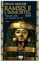 Couverture du livre « Ramsès II l'immortel t.3 ; celle qui s'empara du ciel » de Gerald Messadié aux éditions Archipel