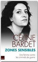 Couverture du livre « Zones sensibles » de Celine Bardet aux éditions Editions Toucan