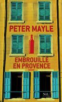 Couverture du livre « Embrouille en Provence » de Peter Mayle aux éditions Nil