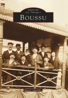 Couverture du livre « Boussu » de Marcel Capouillez aux éditions Editions Sutton