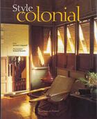 Couverture du livre « Le Style Colonial » de R Beaufre et Coignard Jerome aux éditions Chene