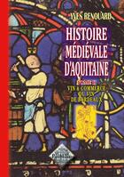 Couverture du livre « Histoire médiévale d'Aquitaine Tome 2 ; vin et commerce de vin de Bordeaux » de Yves Renouard aux éditions Editions Des Regionalismes