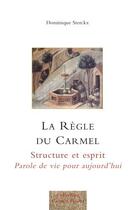 Couverture du livre « La règle du carmel » de Dominique Sterckx aux éditions Carmel