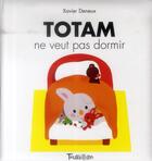 Couverture du livre « Totam ne veut pas dormir » de Xavier Deneux aux éditions Tourbillon