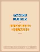 Couverture du livre « La couleur de l'aube » de Yanick Lahens aux éditions Sabine Wespieser