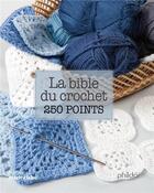Couverture du livre « La bible du crochet ; 250 points » de  aux éditions Marie-claire