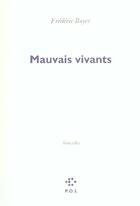 Couverture du livre « Mauvais vivants » de Frédéric Boyer aux éditions P.o.l