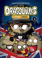 Couverture du livre « Les Dragouilles T.5 ; les jaunes de Londres » de Karine Gottot et Maxim Cyr aux éditions Kennes Editions