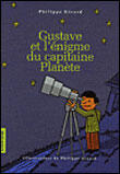 Couverture du livre « Gustave et l'enigme du capitaine planete » de Philippe Girard aux éditions La Courte Echelle