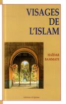 Couverture du livre « Visages de l'Islam » de Haidar Bammate aux éditions Al Qalam