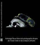Couverture du livre « Anthologie de la photographe africaine ; de l'ocean indien et de la diaspora » de Jean-Loup Pivin et Pascal Martin-Saint-Leon aux éditions Revue Noire