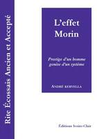 Couverture du livre « Reaa ; l'effet Morin ; prestige d'un homme, génèse d'un système » de Andre Kervella aux éditions Ivoire Clair