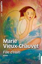 Couverture du livre « Fille d'Haïti » de Marie Vieux-Chauvet aux éditions Zellige