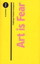 Couverture du livre « Art is fear » de Frederique Toudoire aux éditions Du Murmure