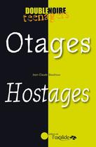 Couverture du livre « Otages / hostages » de Jean-Claude Baudroux aux éditions Oxalide